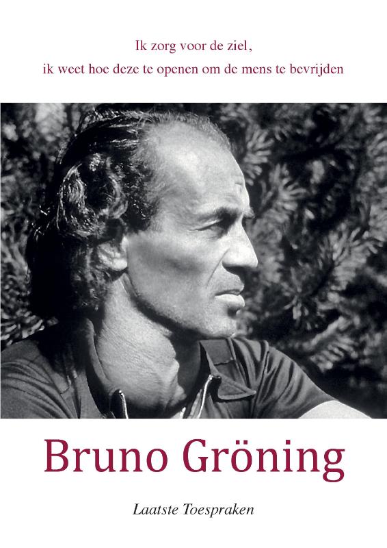 Omslag van Bruno Gröning Laatste Toespraken 5 okt. 1958-1959