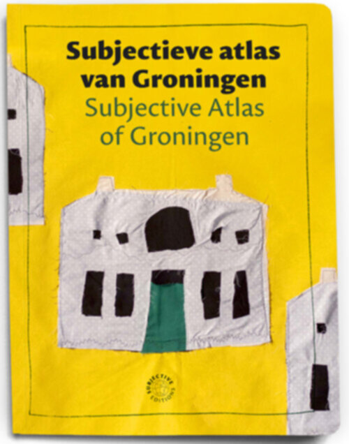 Omslag van Subjective Atles van Groningen