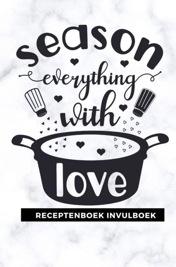 Omslag van Receptenboek invulboek: Season everything with love