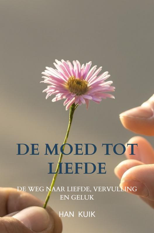 Omslag van De moed tot liefde