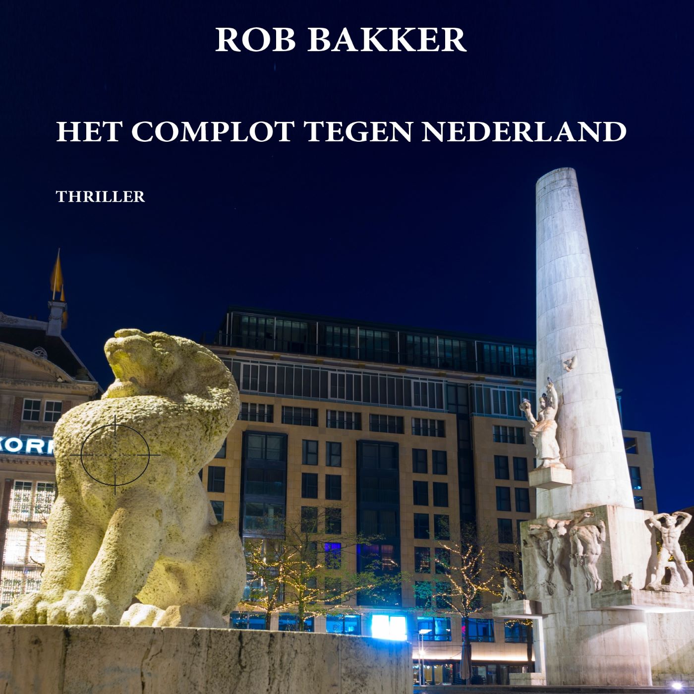 Omslag van Het complot tegen Nederland