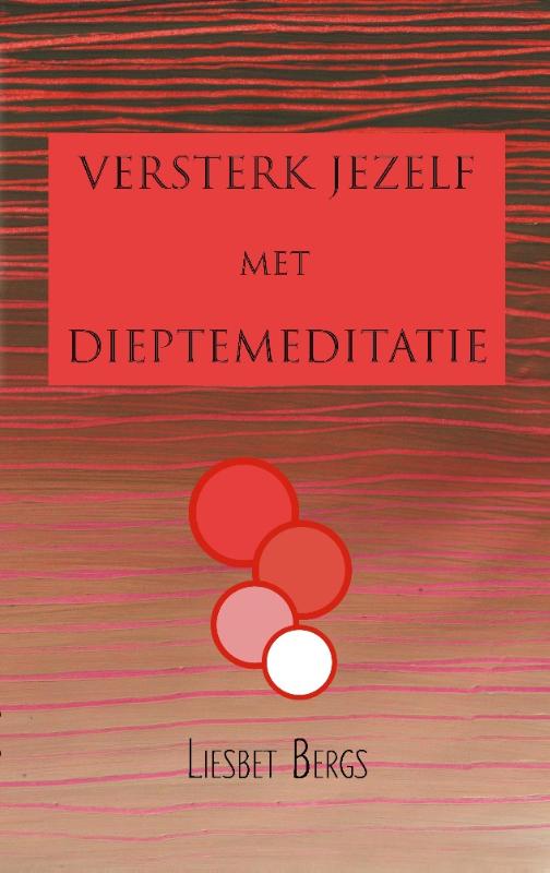 Omslag van Versterk jezelf met dieptemeditatie