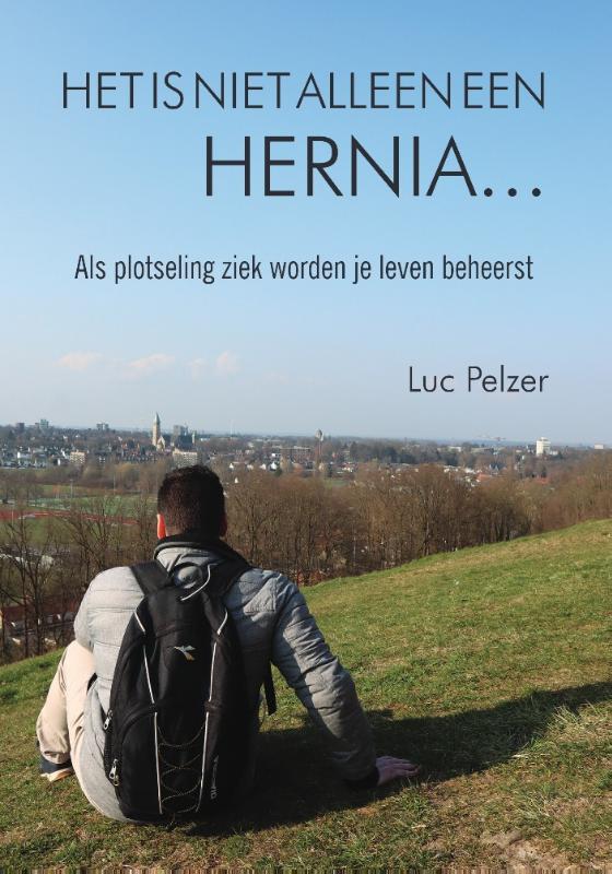 Omslag van Het is niet alleen een hernia...