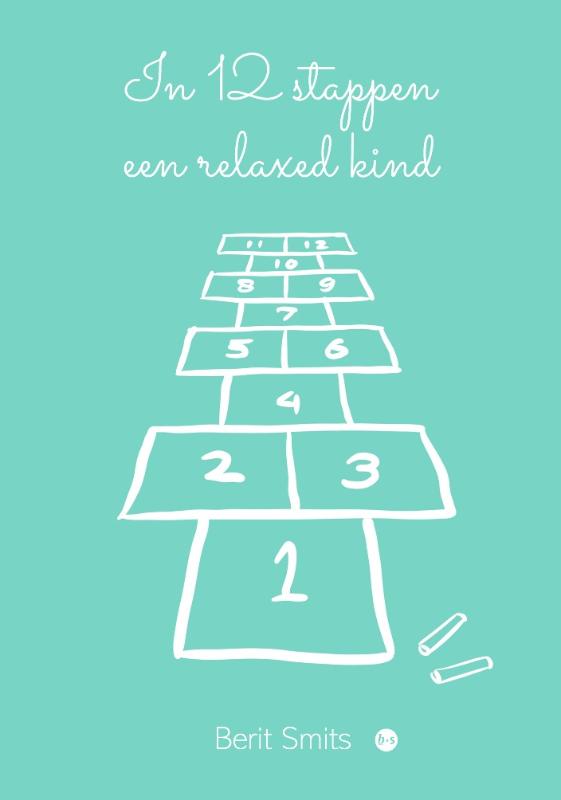 Omslag van In 12 stappen een relaxed kind