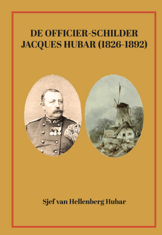 Omslag van DE OFFICIER-SCHILDER JACQUES HUBAR (1826-1892)