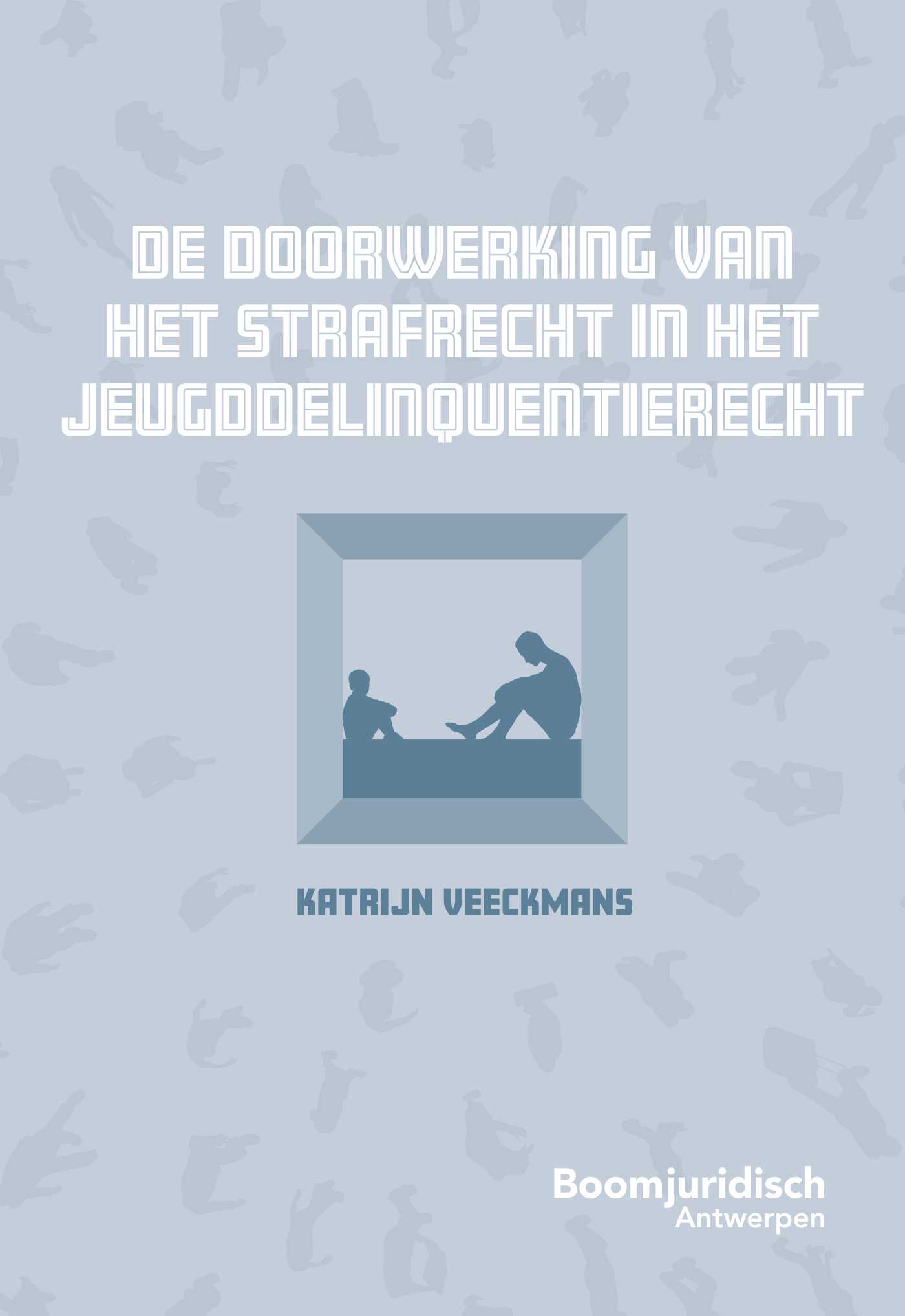 Omslag van De doorwerking van het strafrecht in het jeugddelinquentierecht