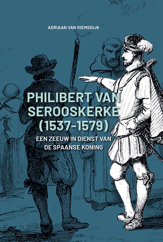 Omslag van Philibert van Serooskerke (1537-1579)