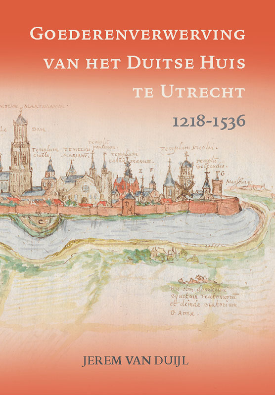 Omslag van Goederenverwerving van het Duitse Huis te Utrecht 1218-1536