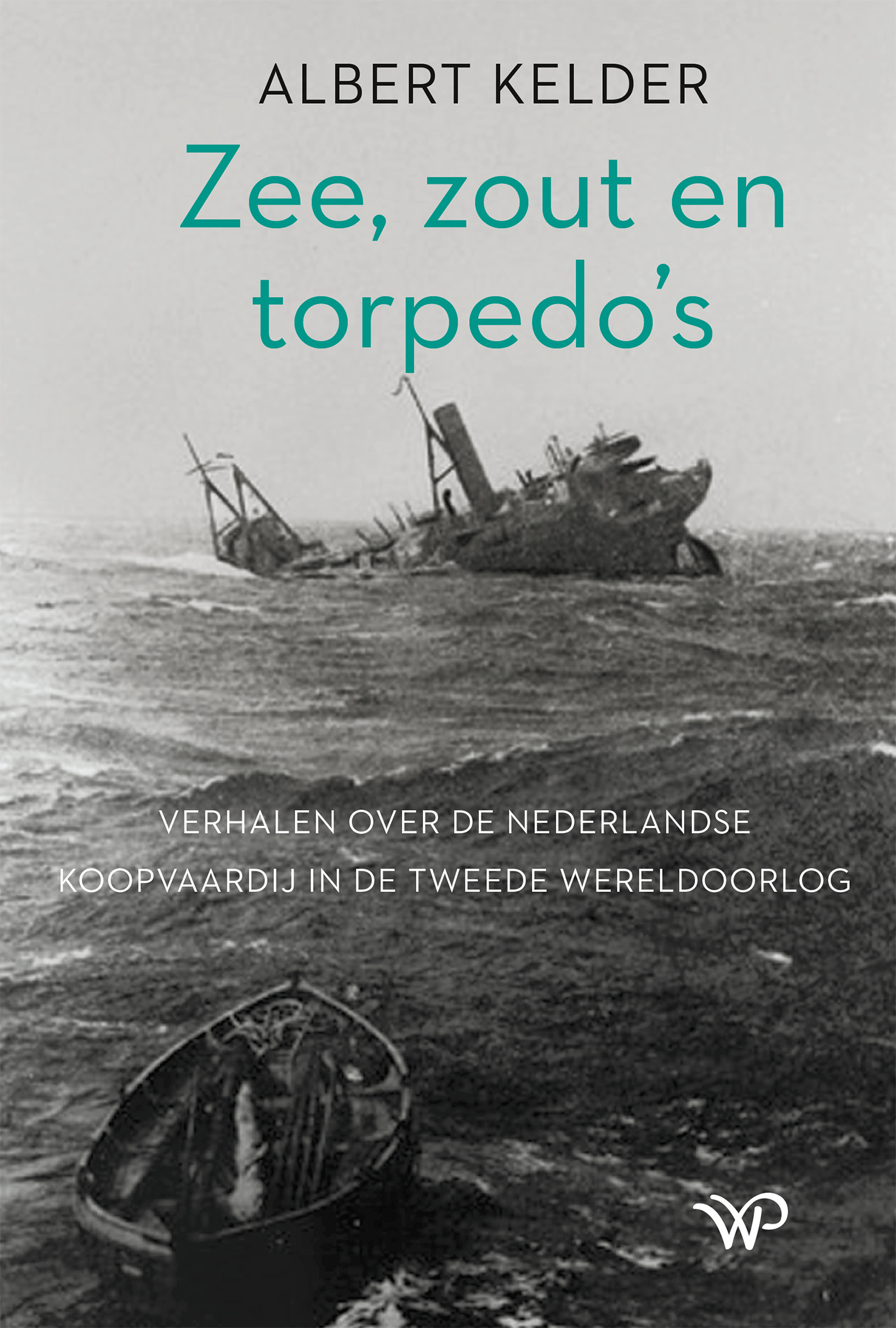 Omslag van Zee, zout en torpedo’s