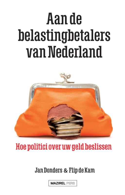 Omslag van Aan de belastingbetalers van Nederland