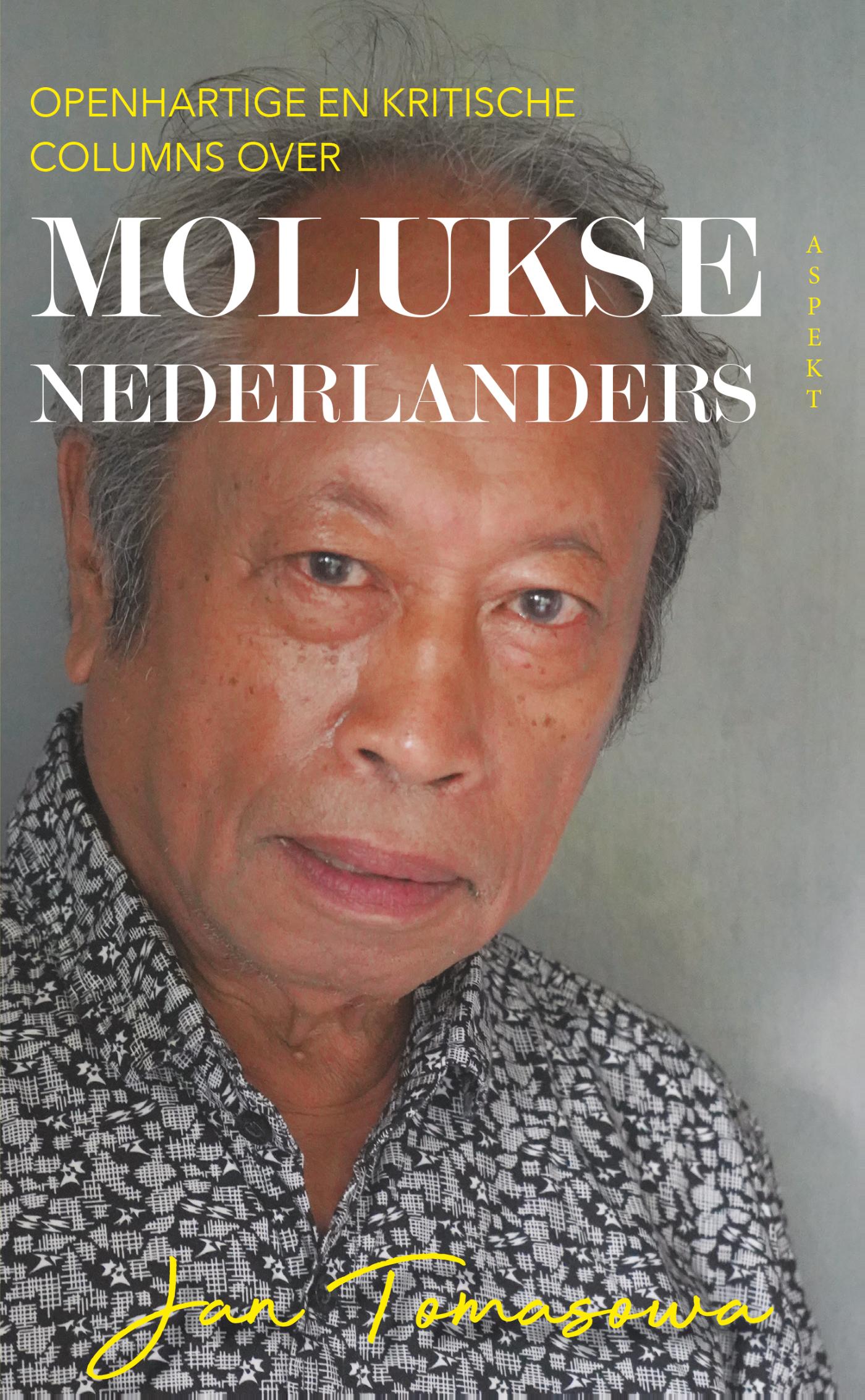 Omslag van Openhartige en kritische columns over Molukse Nederlanders