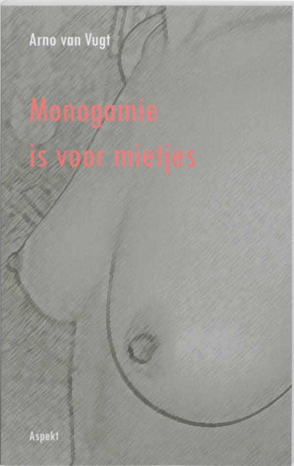 Omslag van Monogamie is voor mietjes