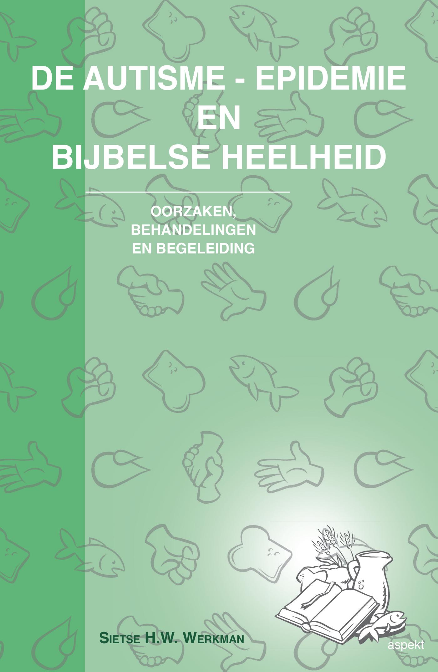 Omslag van De autisme-epidemie en bijbelse heelheid
