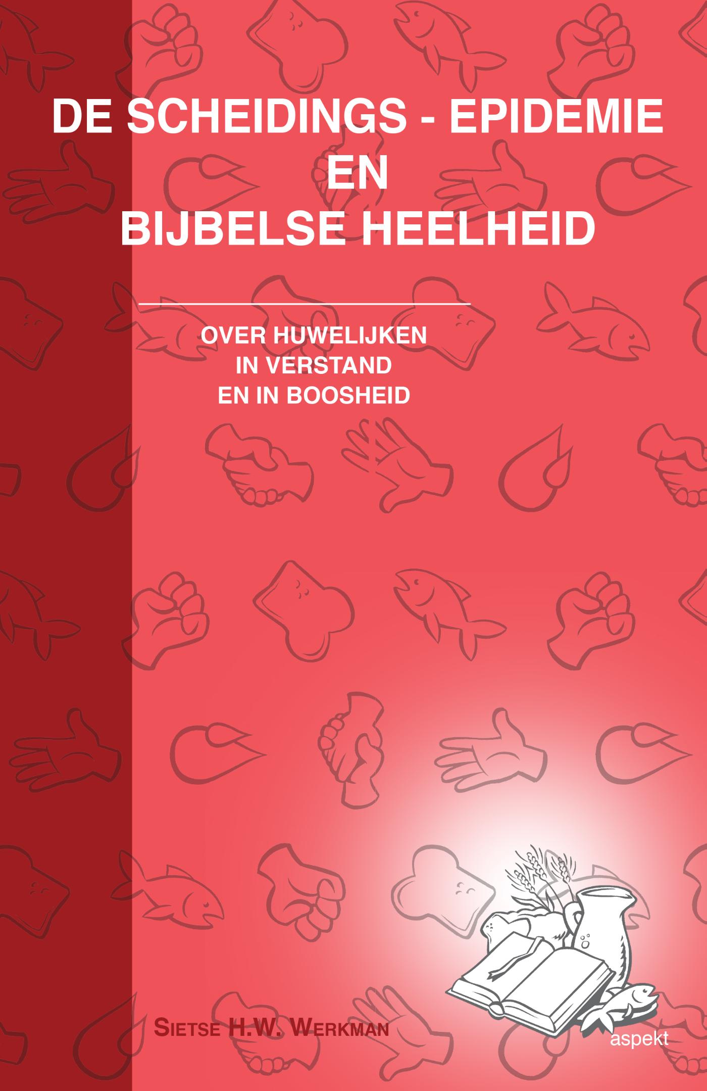 Omslag van De scheidings-epidemie en bijbelse heelheid