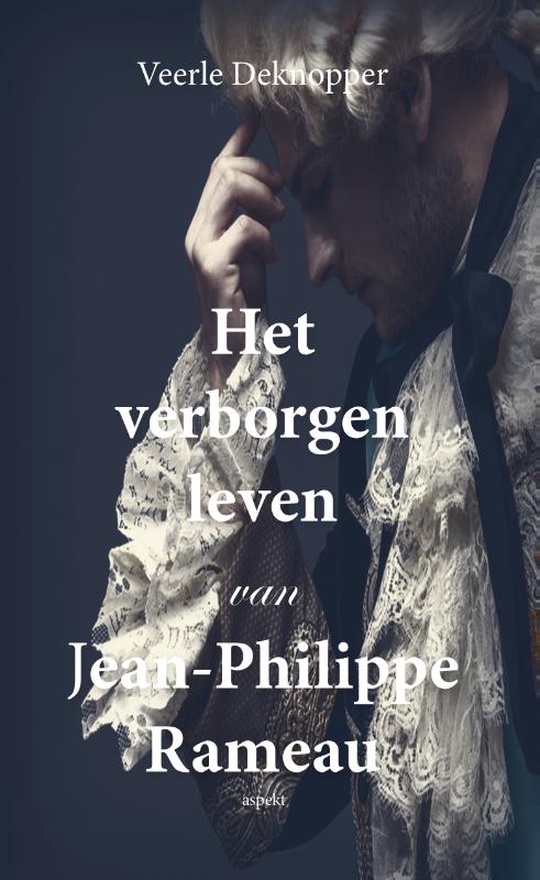 Omslag van Het verborgen leven van Jean-Philippe Rameau