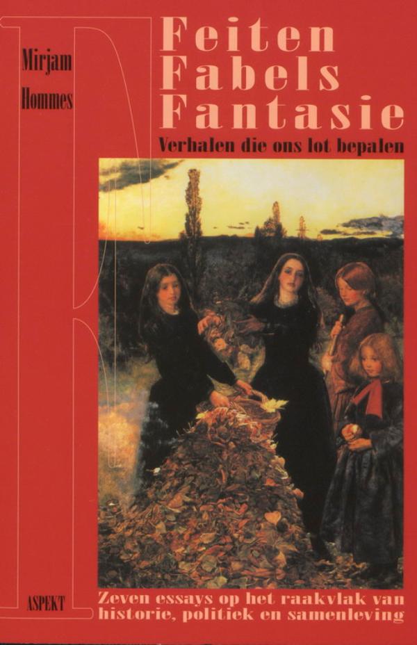 Omslag van Feiten, fabels en fantasie - verhalen die ons lot bepalen