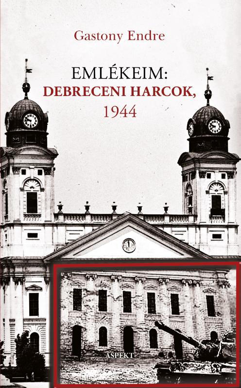 Omslag van Emlékeim: Debreceni Harcok, 1944