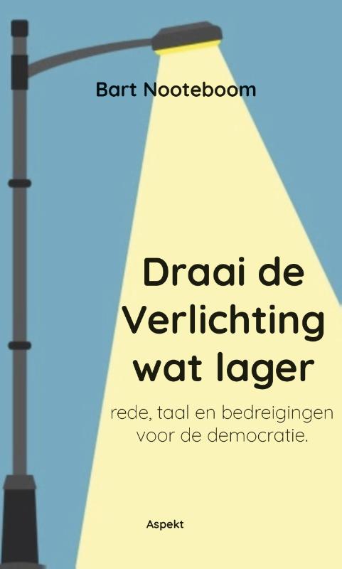 Omslag van Draai de Verlichting wat lager