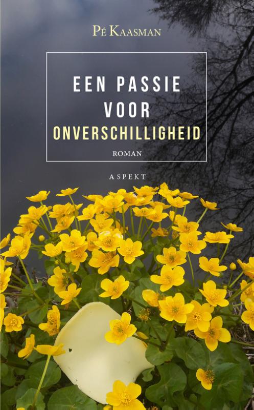 Omslag van Een passie voor onverschilligheid