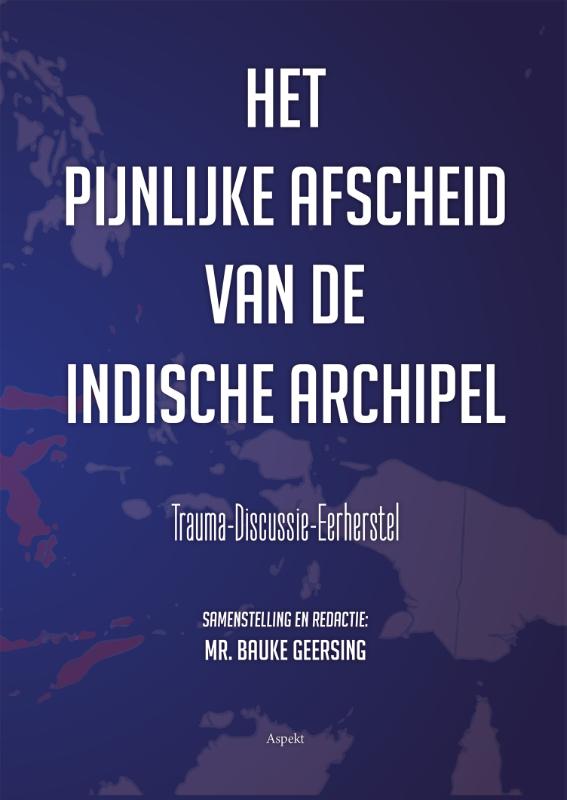 Omslag van Het pijnlijke afscheid van de Indische Archipel