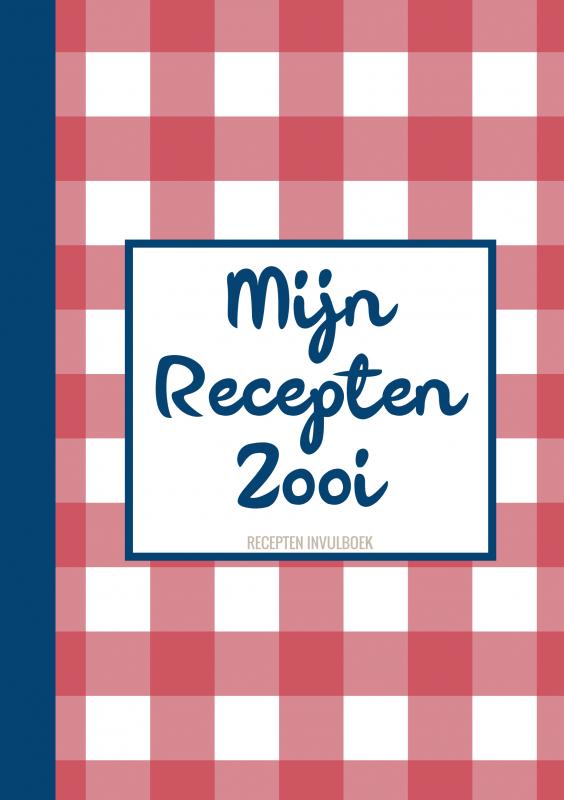 Omslag van Verjaardagscadeau - Recepten Invulboek - Receptenboek - "Mijn Recepten Zooi"