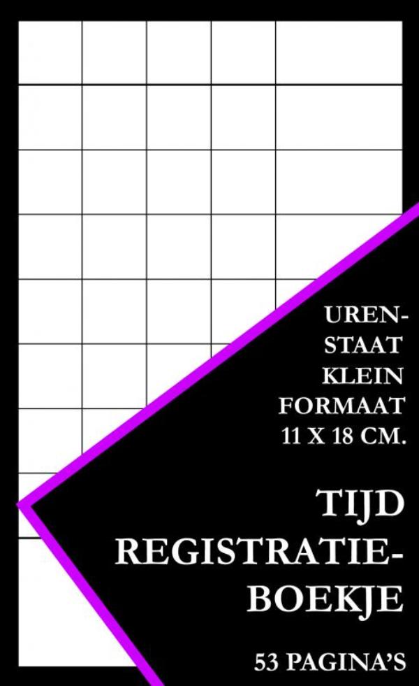 Omslag van Tijdregistratie Boekje - Urenstaat Klein Formaat (11 cm x 18 cm)
