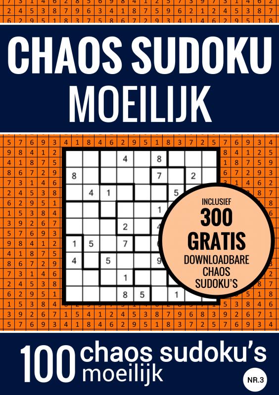 Omslag van Sudoku Moeilijk: CHAOS SUDOKU - nr. 3 - Puzzelboek met 100 Moeilijke Puzzels voor Volwassenen en Ouderen