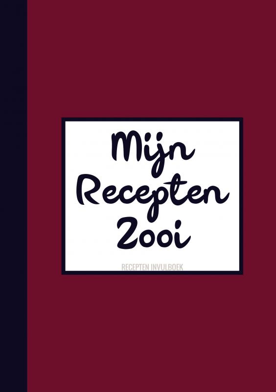 Omslag van Grappig Cadeau voor Mannen, Vriend, Vrouwen, Vriendin - Recepten Invulboek / Receptenboek - "Mijn Recepten Zooi"