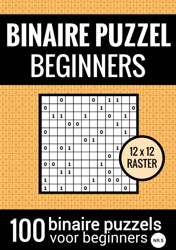 Omslag van Binaire Puzzel Makkelijk voor Beginners - Puzzelboek met 100 Binairo's - NR.5