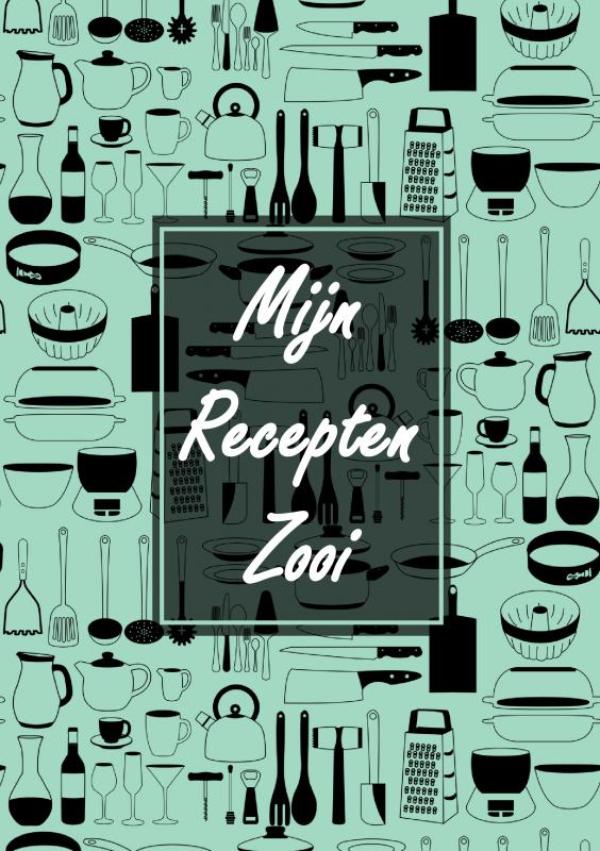 Omslag van Verjaardagscadeau - Blanco Recepten Invulboek - "Mijn Recepten Zooi"