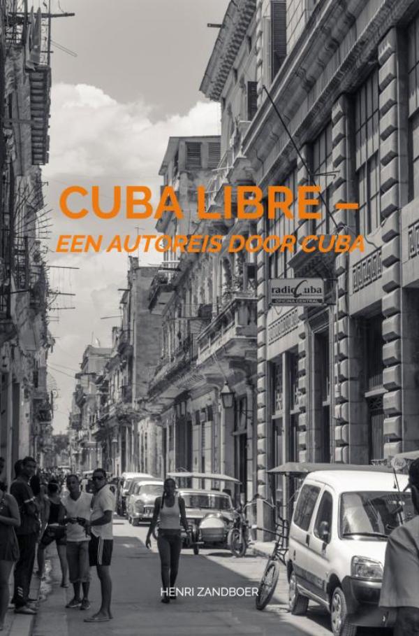 Omslag van Cuba Libre – een reisverhaal