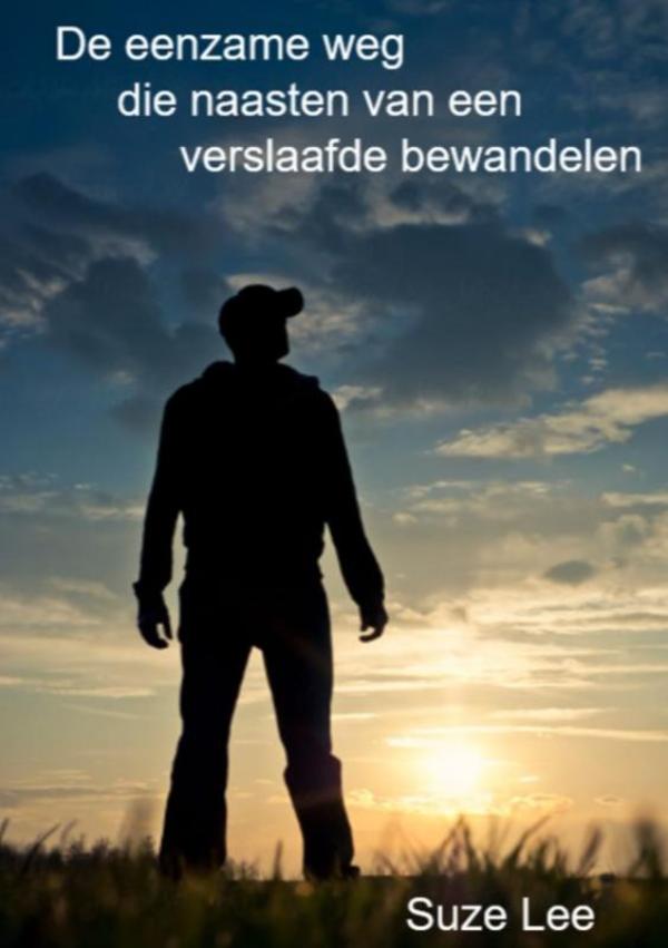 Omslag van De eenzame weg die naasten van een verslaafde bewandelen