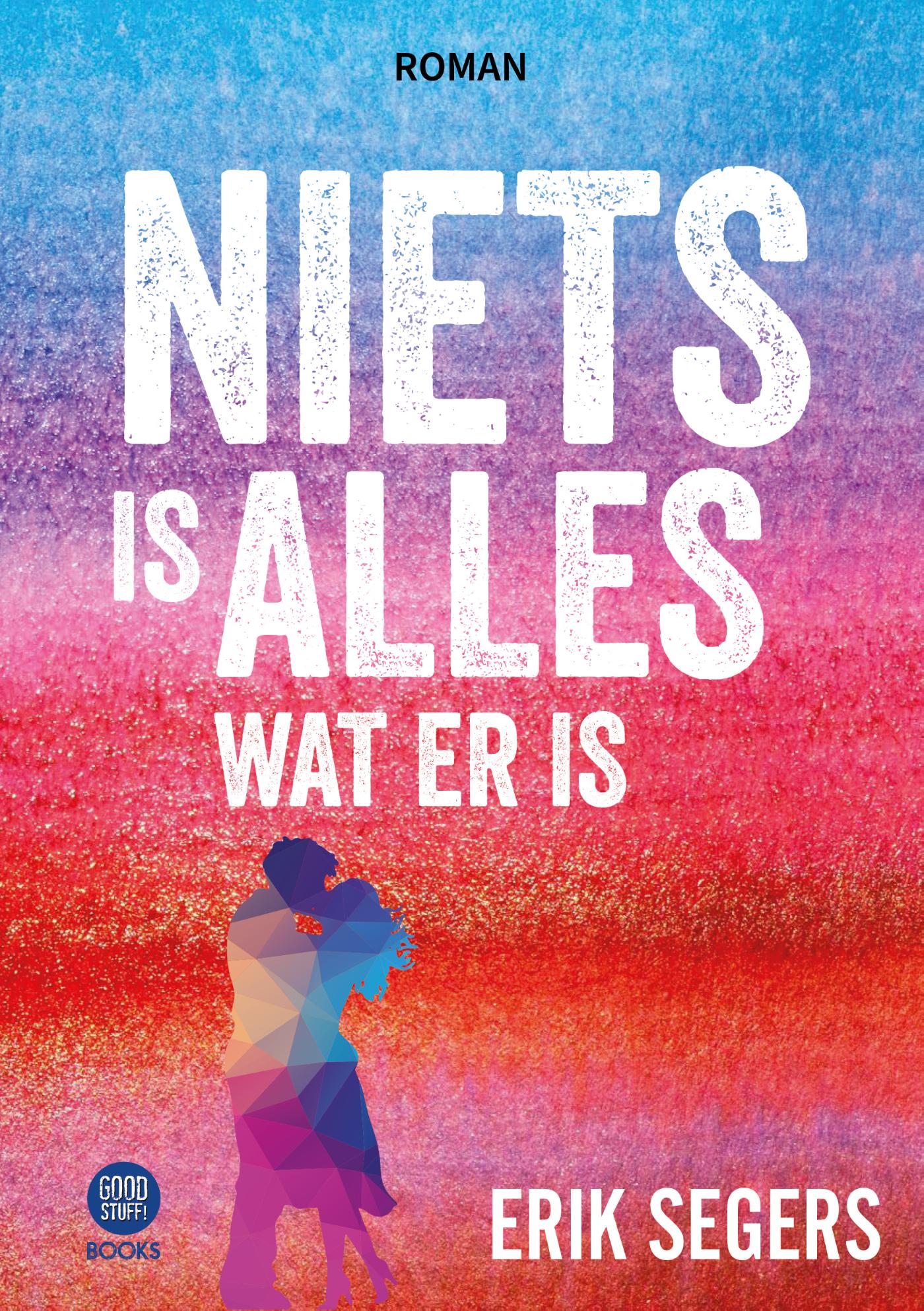 Omslag van Niets is alles wat er is