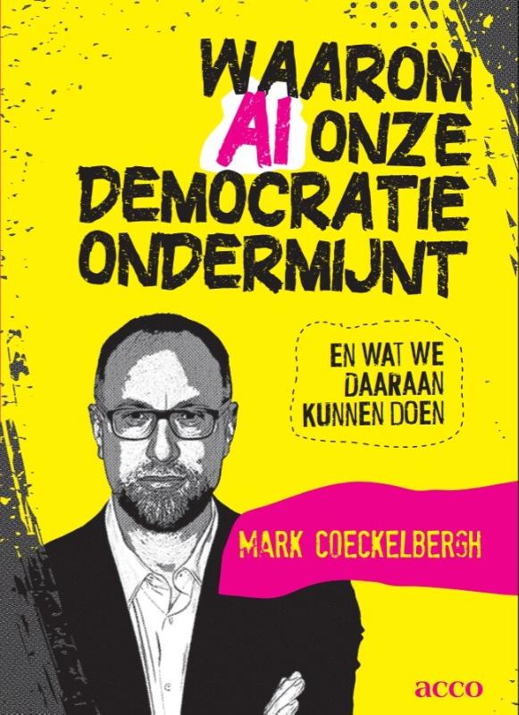 Omslag van Waarom AI onze democratie ondermijnt en wat we daaraan kunnen doen