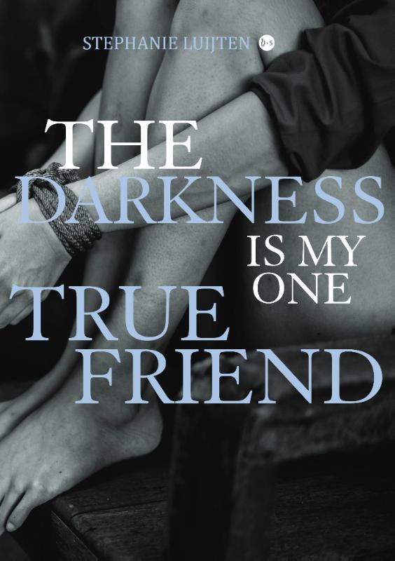 Omslag van The darkness is my one true friend