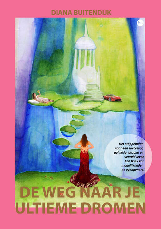 Omslag van DE WEG NAAR JE ULTIEME DROMEN