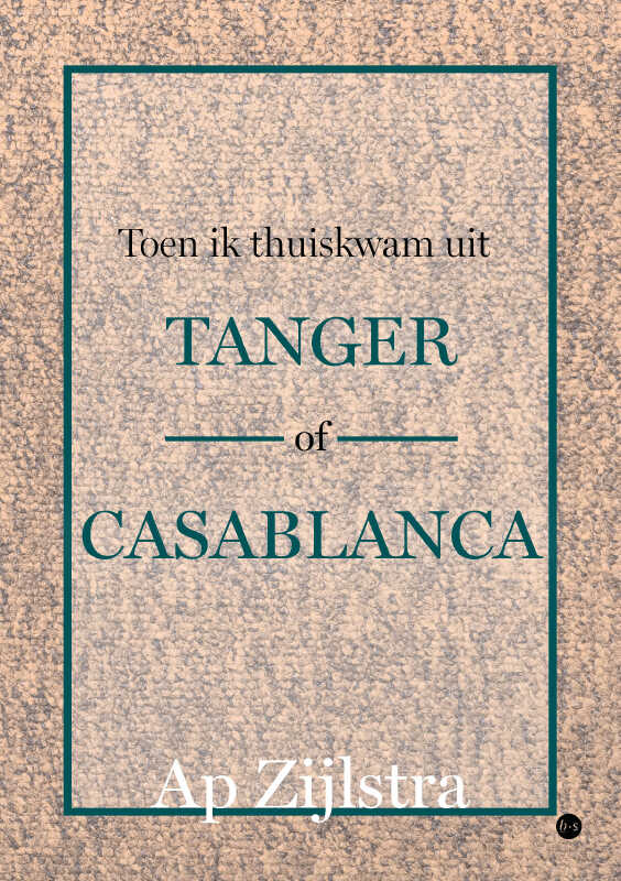 Omslag van Toen ik thuiskwam uit Tanger of Casablanca