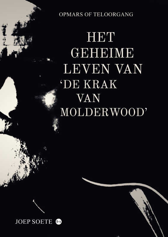 Omslag van Het geheime leven van ‘de krak van Molderwood’