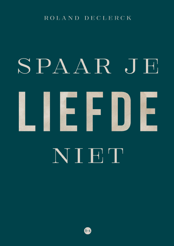 Omslag van Spaar je liefde niet