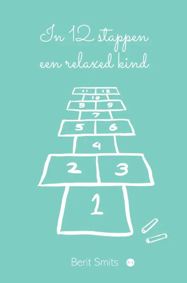 Omslag van In 12 stappen een relaxed kind