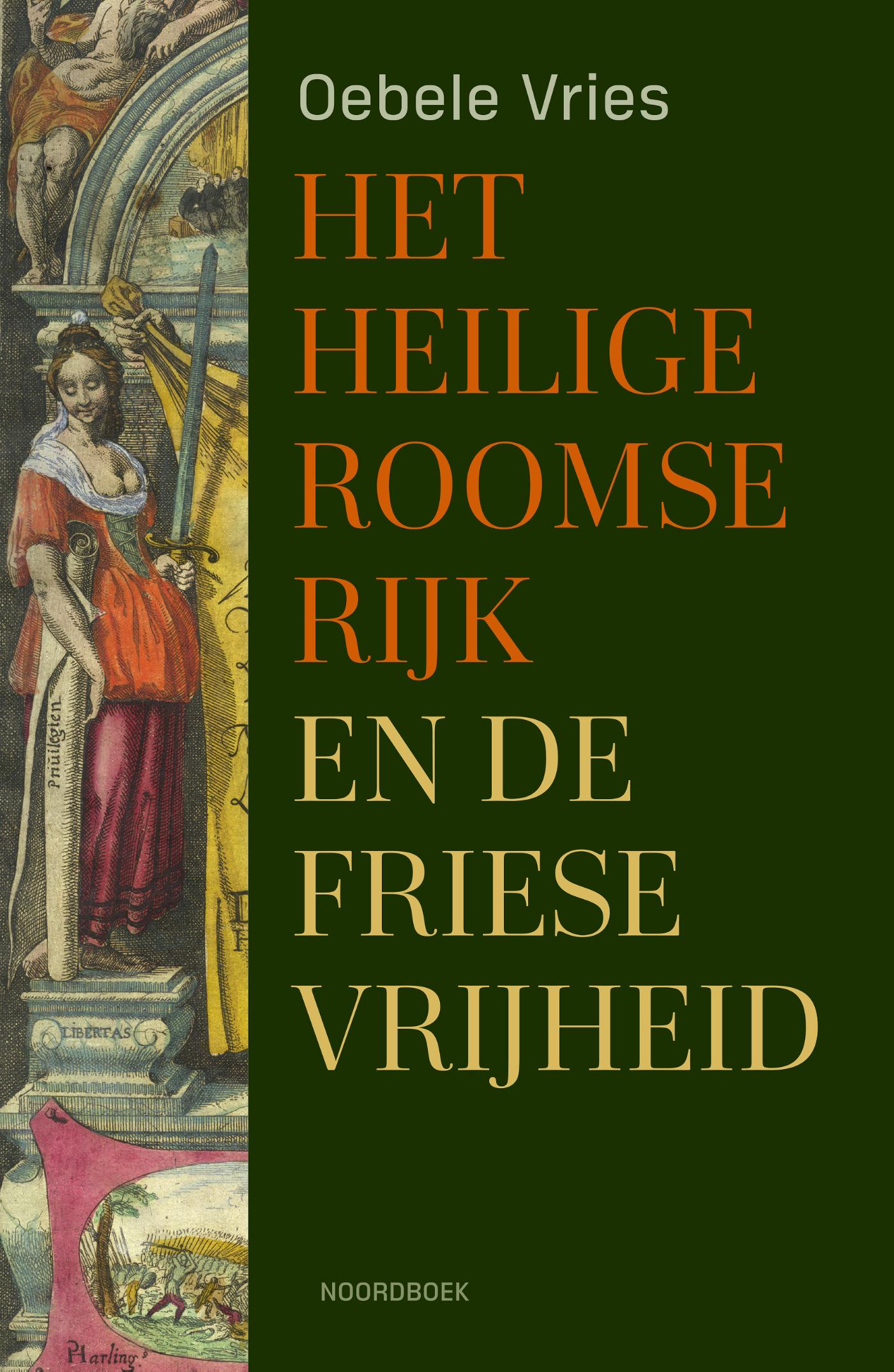 Omslag van Het Heilige Roomse Rijk en de Friese Vrijheid