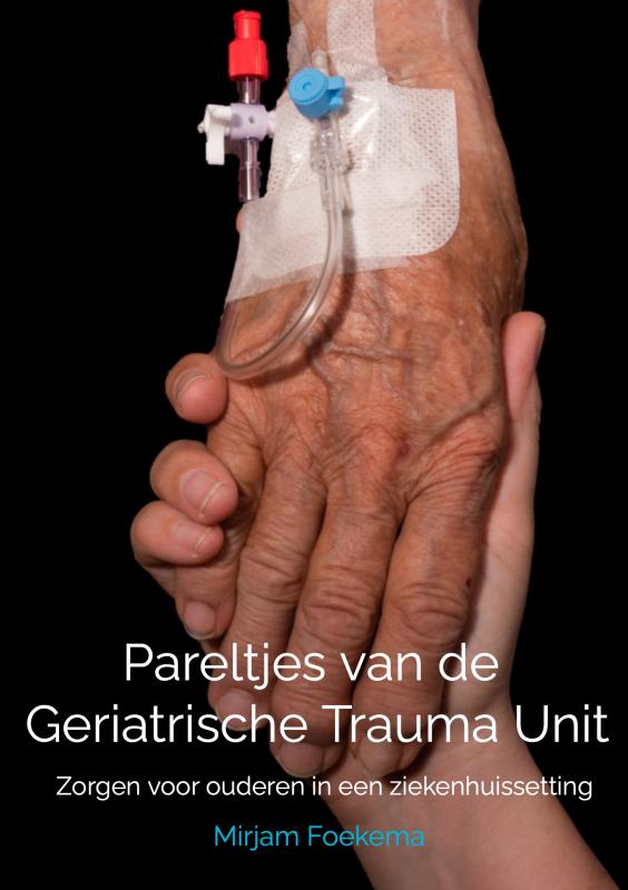 Omslag van Pareltjes van de Geriatrische Trauma Unit