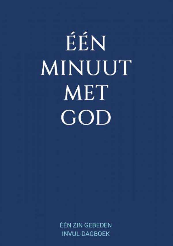 Omslag van Eén Minuut met God - Eén Zin Gebeden Invul-Dagboek
