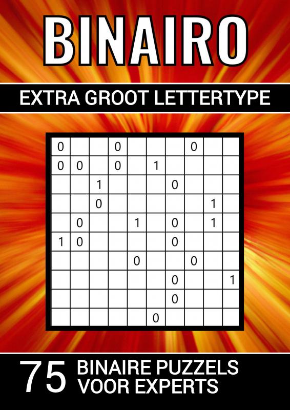 Omslag van Binairo Extra Groot Lettertype - 75 Binaire Puzzels voor Experts