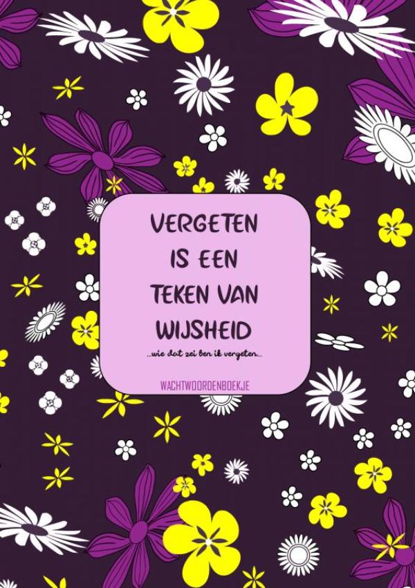 Omslag van Vergeten Is een Teken van Wijsheid - Wachtwoordenboekje