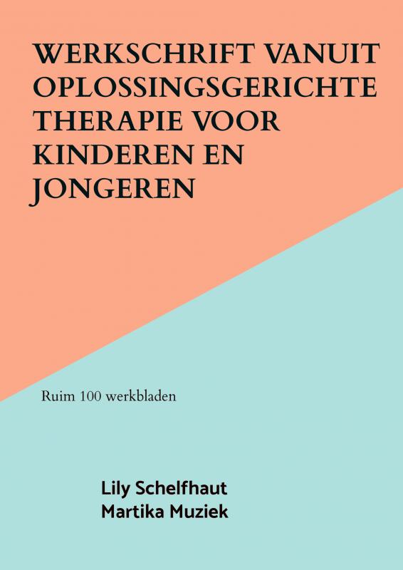 Omslag van Werkschrift vanuit Oplossingsgerichte therapie voor kinderen en jongeren
