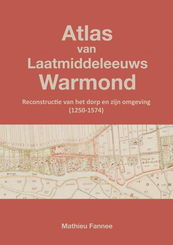 Omslag van Atlas van Laatmiddeleeuws Warmond (2e druk)
