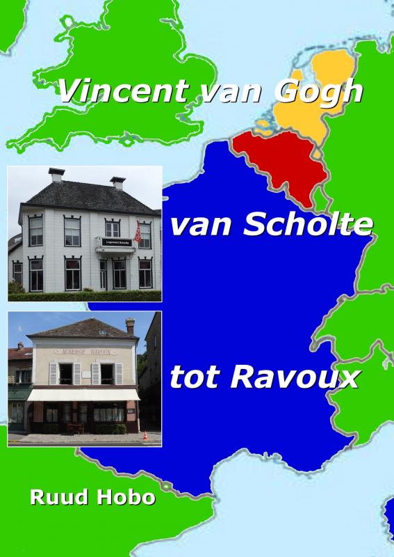 Omslag van Vincent van Gogh, van Scholte tot Ravoux