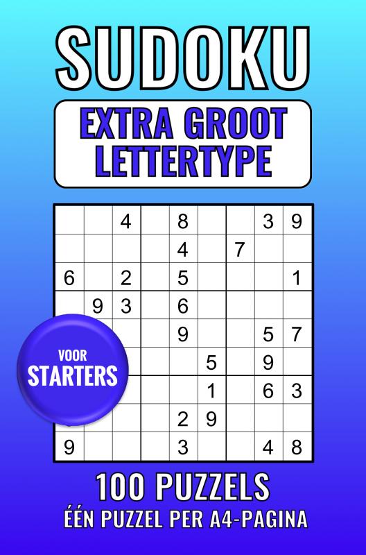 Omslag van Sudoku Extra Groot Lettertype - voor Starters - 100 Puzzels - Eén Puzzel per A4-Pagina