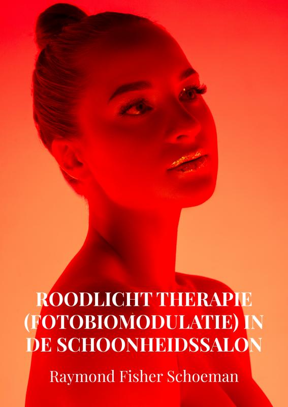 Omslag van Roodlicht therapie (fotobiomodulatie) in de schoonheidssalon